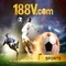 188v nhà cái – Nền tảng đỉnh cao với trải nghiệm 188v me
